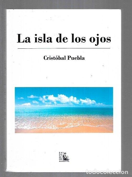 Libros: ISLA DE LOS OJOS - LA - PUEBLA, CRISTOBAL - Foto 2