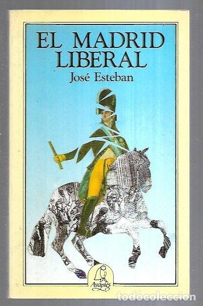 Libros: MADRID LIBERAL - EL - ESTEBAN, JOSE - Foto 2