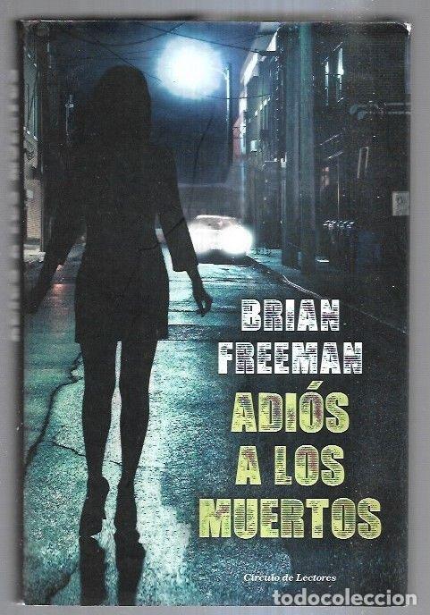 Libros: ADIOS A LOS MUERTOS - FREEMAN, BRIAN - Foto 3