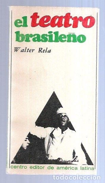 Libros: TEATRO BRASILE&Ntilde;O - EL - RELA, WALTER - Foto 2