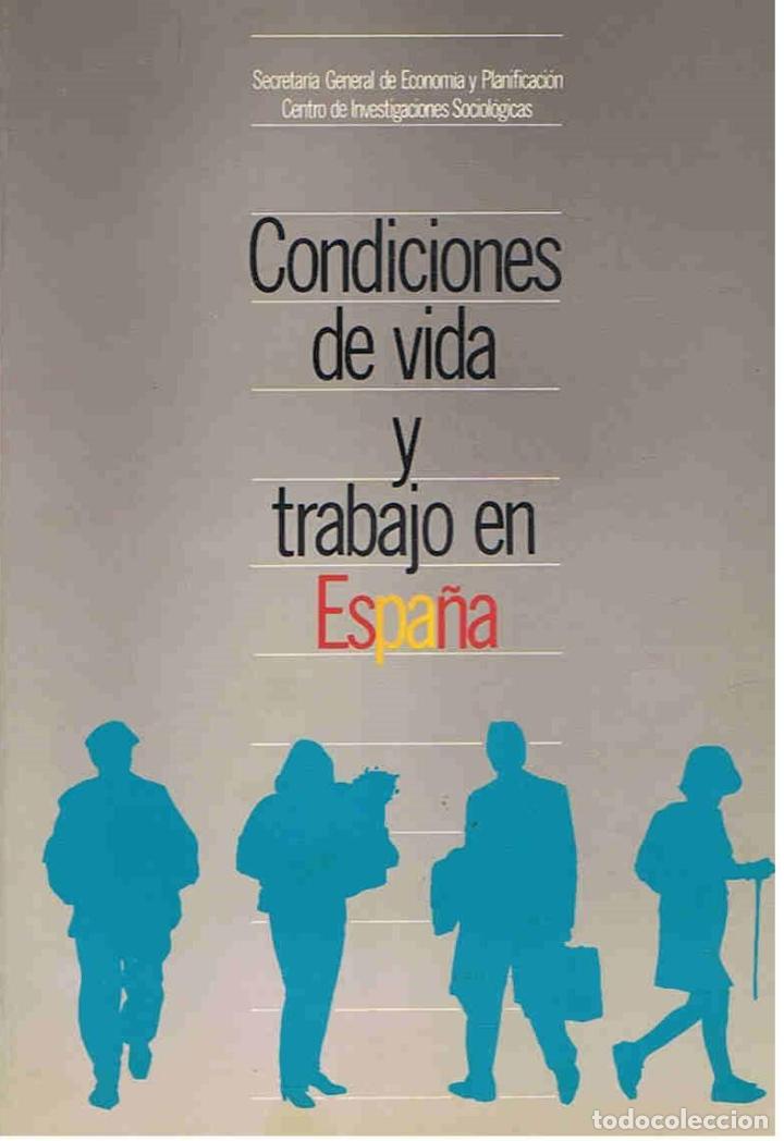 Libros: CONDICIONES DE VIDA Y TRABAJO EN ESPA&Atilde;�A - Editorial. - Foto 1