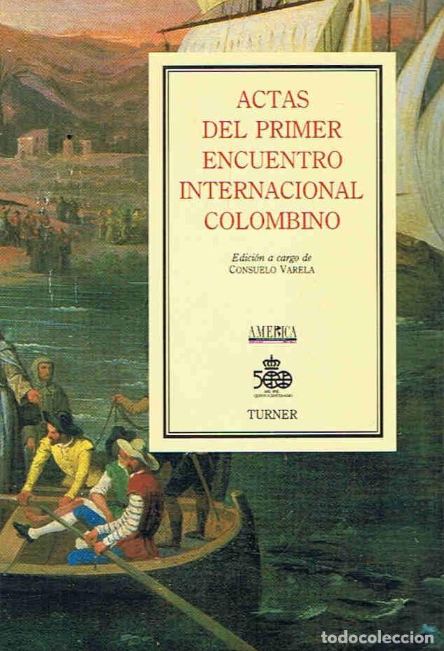 Libros: ACTAS DEL PRIMER ENCUENTRO INTERNACIONAL COLOMBINO - AA.VV - Foto 1