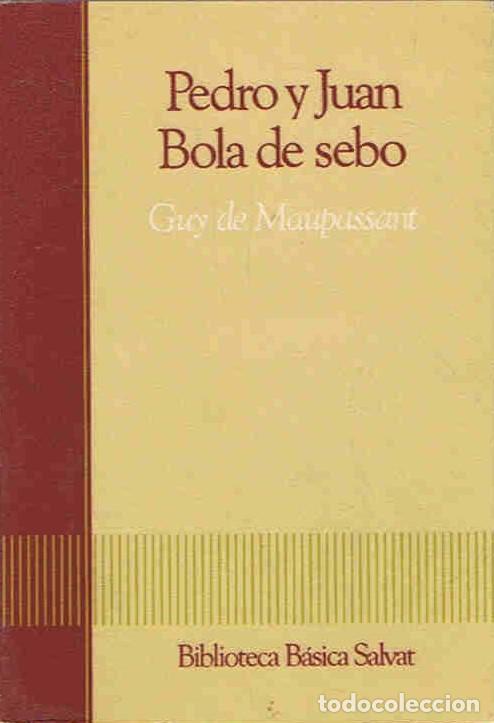 Libros: PEDRO Y JUAN * BOLA DE SEBO - Maupassant. Guy de - Foto 1