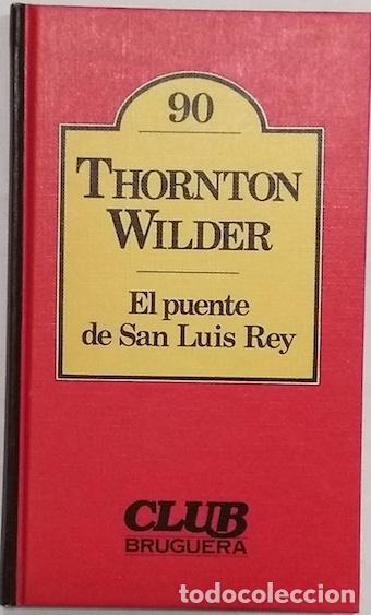Libros: WILDER, Thornton. - El puente de San Luis Rey. - Foto 2