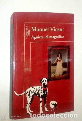 Libros: VICENT, Manuel. - Aguirre, el magn&iacute;fico. - Foto 2