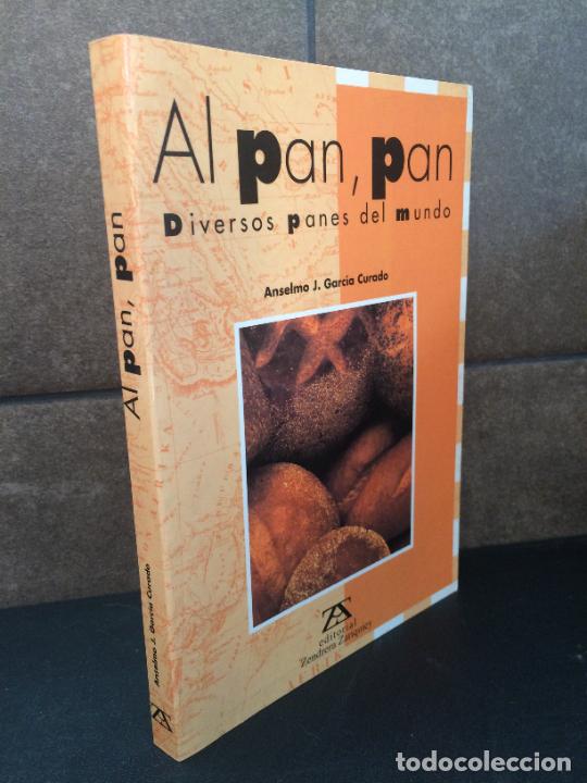 Livres: Al Pan, Pan: Diferentes Panes del Mundo / To the Bread, Bread (Coleccion Geografia Gastronomica). An
