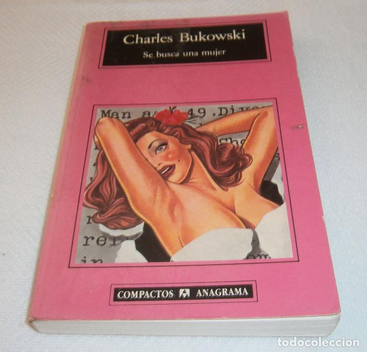 Libros: Se busca una mujer Charles Bukowski editorial Anagrama 1994 - Foto 1