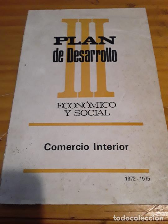 Libros: III PLAN DE DESARROLLO ECONOMICO Y SOCIAL.COMERCIO INTERIOR.1972-1975.IMP.NAC.DEL BOLETIN DEL ESTADO