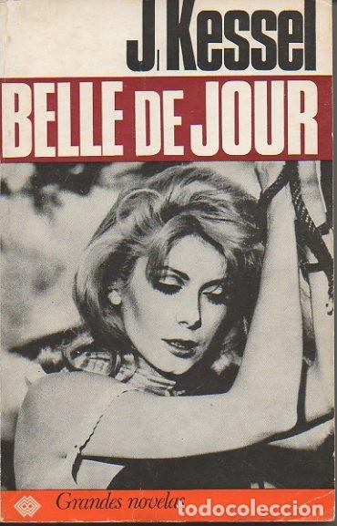 Libros: BELLE DE JOUR. - KESSEL, Joseph. - Foto 1