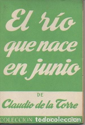 Libros: EL RIO QUE NACE EN JUNIO. - TORRE, Claudio de la. - Foto 1