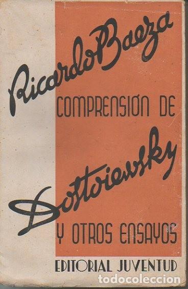 Libros: COMPRENSION DE DOSTIEWSKY Y OTROS ENSAYOS. - BAEZA, Ricardo. - Foto 1