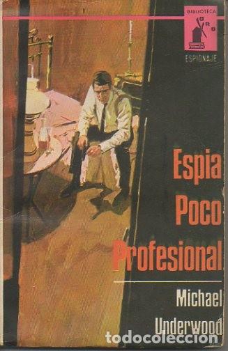 Libros: ESPIA POCO PROFESIONAL. - UNDERWOOD, Michael. - Foto 1