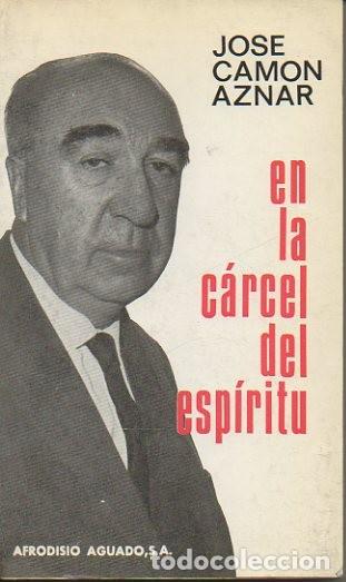 Libros: EN LA CARCEL DEL ESPIRITU. - CAMON AZNAR, Jos&eacute;. - Foto 1
