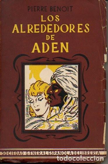 Libros: LOS ALREDEDORES DE ADEN. - BENOIT, Pierre. - Foto 1