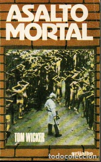 Libros: ASALTO MORTAL. - WICKER, Tom. - Foto 1