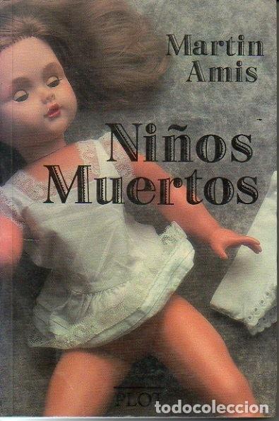 Libros: NI&Ntilde;OS MUERTOS. - AMIS, Martin. - Foto 1