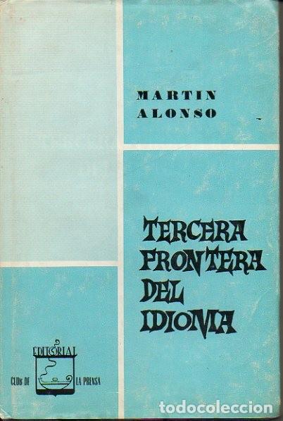 Libros: TERCERA FRONTERA DEL IDIOMA. - ALONSO, Mart&iacute;n. - Foto 1