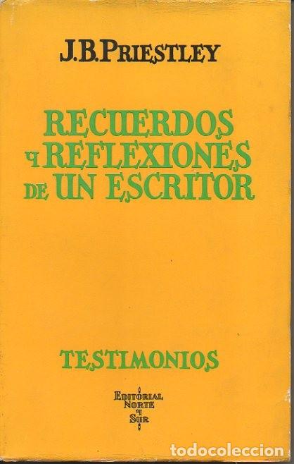 Libros: RECUERDOS Y REFLEXIONES DE UN ESCRITOR. - PRIESTLEY, J. B. - Foto 1