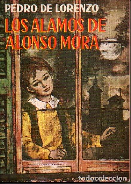 Libros: LOS ALAMOS DE ALONSO MORA. - LORENZO, Pedro de. - Foto 1