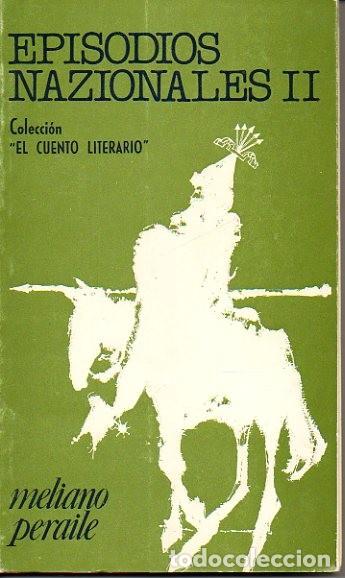 Libros: EPISODIOS NAZIONALES. II. - PERAILE, Meliano. - Foto 1
