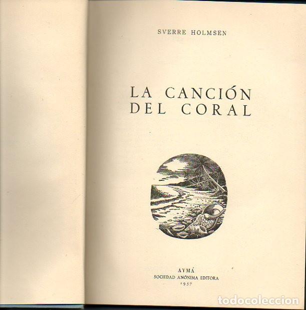 Libros: LA CANCION DEL CORAL. - HOLMSEN, Sverre. - Foto 1