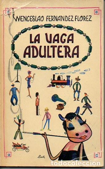 Libros: LA VACA ADULTERA. - FERNANDEZ FLOREZ, Wenceslao. - Foto 1