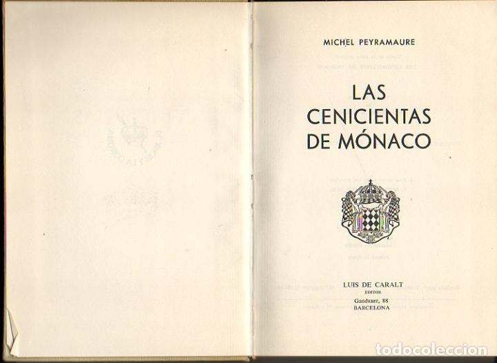 Libros: LAS CENICIENTAS DE MONACO. - PEYRAMAURE, Michel. - Foto 1