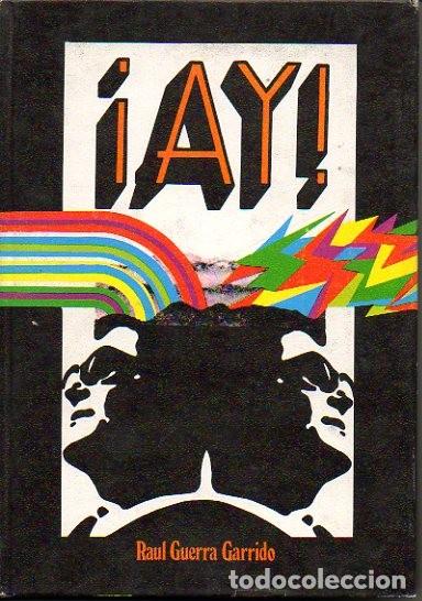 Libros: &iexcl;AY!. - GUERRA GARRIDO, Ra&uacute;l. - Foto 1