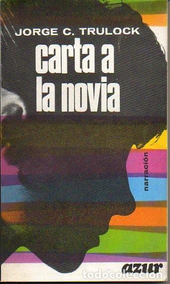 Libros: CARTA A LA NOVIA. - TRULOCK, Jorge C. - Foto 1