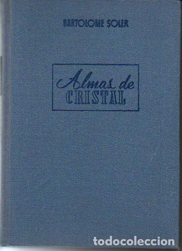 Libros: ALMAS DE CRISTAL. - SOLER, Bartolom&eacute;. - Foto 1
