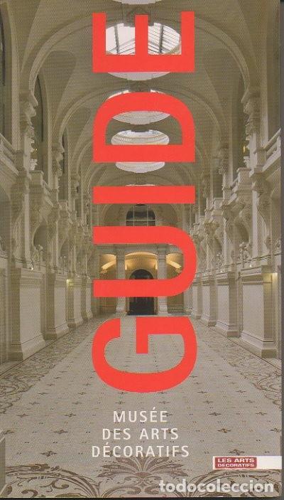 Libros: GUIDE DU MUSEE DES ARTS DECORATIFS. - CATALOGO. - Foto 1