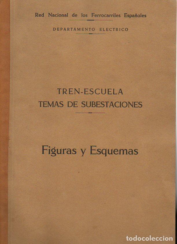 Libros: TREN-ESCUELA. TEMAS DE SUBESTACIONES. FIGURAS Y ESQUEMAS. - ANONIMO. - Foto 1