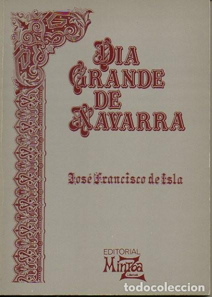 Libros: DIA GRANDE DE NAVARRA. - ISLA, Jos&eacute; Francisco de. - Foto 1