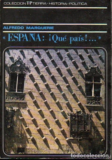 Libros: ESPA&Ntilde;A. &iexcl;QUE PAIS!... - MARQUERIE, Alfredo. - Foto 1