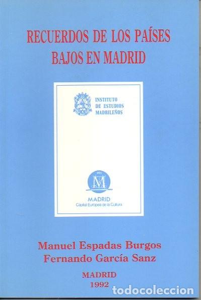 Livros em segunda m&atilde;o: RECUERDOS DE LOS PAISES BAJOS EN MADRID. - ESPADAS BURGOS, Manuel. GARCIA SANZ, Fernando.