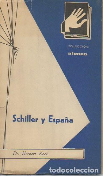Libros: SCHILLER Y ESPA&Ntilde;A. - KOCH, Herbert. - Foto 1