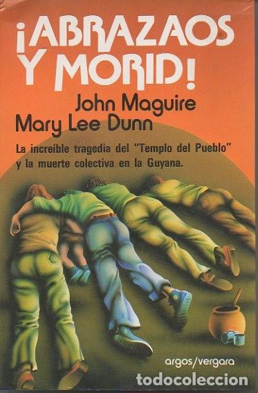 Libros: &iexcl;ABRAZAOS Y MORID!. - MAGUIRE, John. DUNN, Mary Lee. - Foto 1