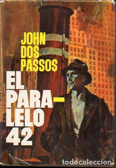 Libros: EL PARALELO 42. - DOS PASSOS, John. - Foto 1