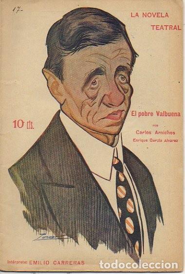 B&uuml;cher: EL POBRE VALBUENA. HUMORADA LIRICA EN UN ACTO, DIRIGIDO EN TRES CUADROS, EN PROSA. - ARNICHES, Carlo