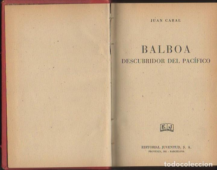 Libros: BALBOA. DESCUBRIDOR DEL PACIFICO. - CABAL, Juan. - Foto 1