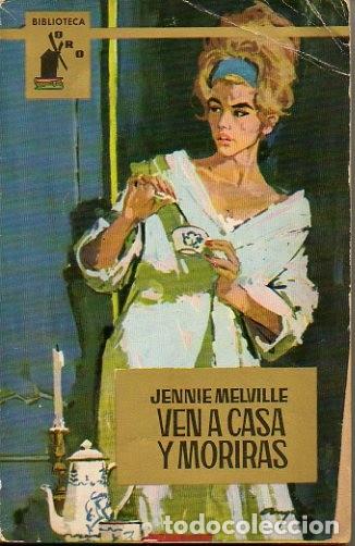 Libri di seconda mano: VEN A CASA Y MORIRAS. - MELVILLE, Jennie.