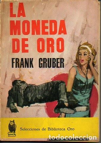 Libros: LA MONEDA DE ORO. - GRUBER, Frank. - Foto 1