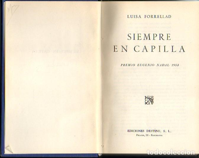 Libros: SIEMPRE EN CAPILLA. - FORRELLAD, Luisa. - Foto 1