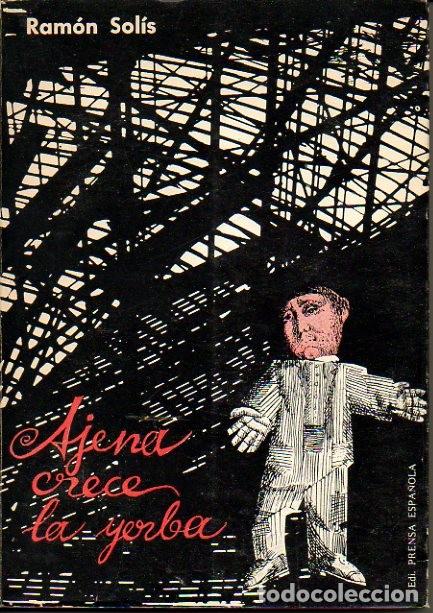 Libros: AJENA CRECE LA YERBA. - SOLIS, Ram&oacute;n. - Foto 1