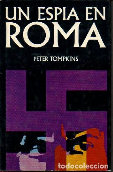 Libros: UN ESPIA EN ROMA. (A SPAY IN ROME). - TOMPKINS, Peter. - Foto 1