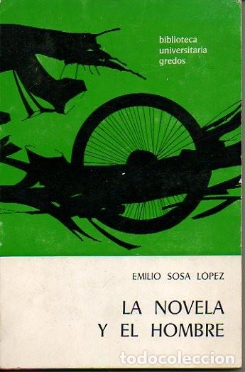 Libros: LA NOVELA Y EL HOMBRE. - SOSA LOPEZ, Emilio. - Foto 1