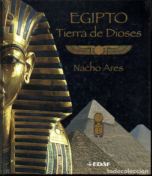 Libros: EGIPTO. TIERRA DE DIOSES. - ARES, Nacho. - Foto 1