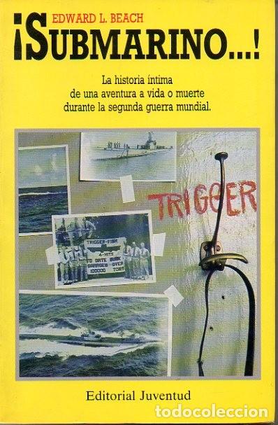 Libros: &iexcl;SUBMARINO...!. - BEACH, Edward L. - Foto 1