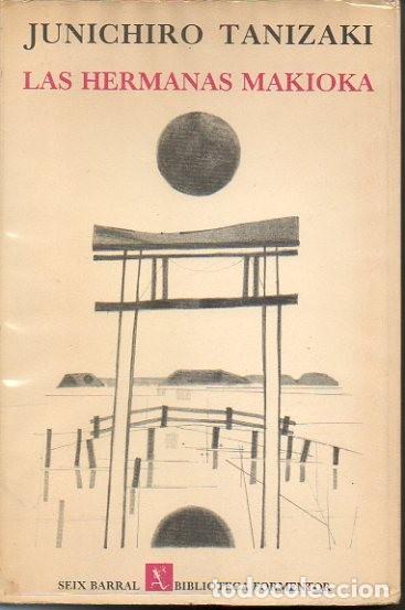 Libros: LAS HERMANAS MAKIOKA. - TANIZAKI, Junichiro. - Foto 1