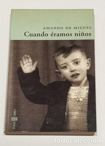 Libros: DE MIGUEL, Amando - Cuando &eacute;ramos ni&ntilde;os. - Foto 1